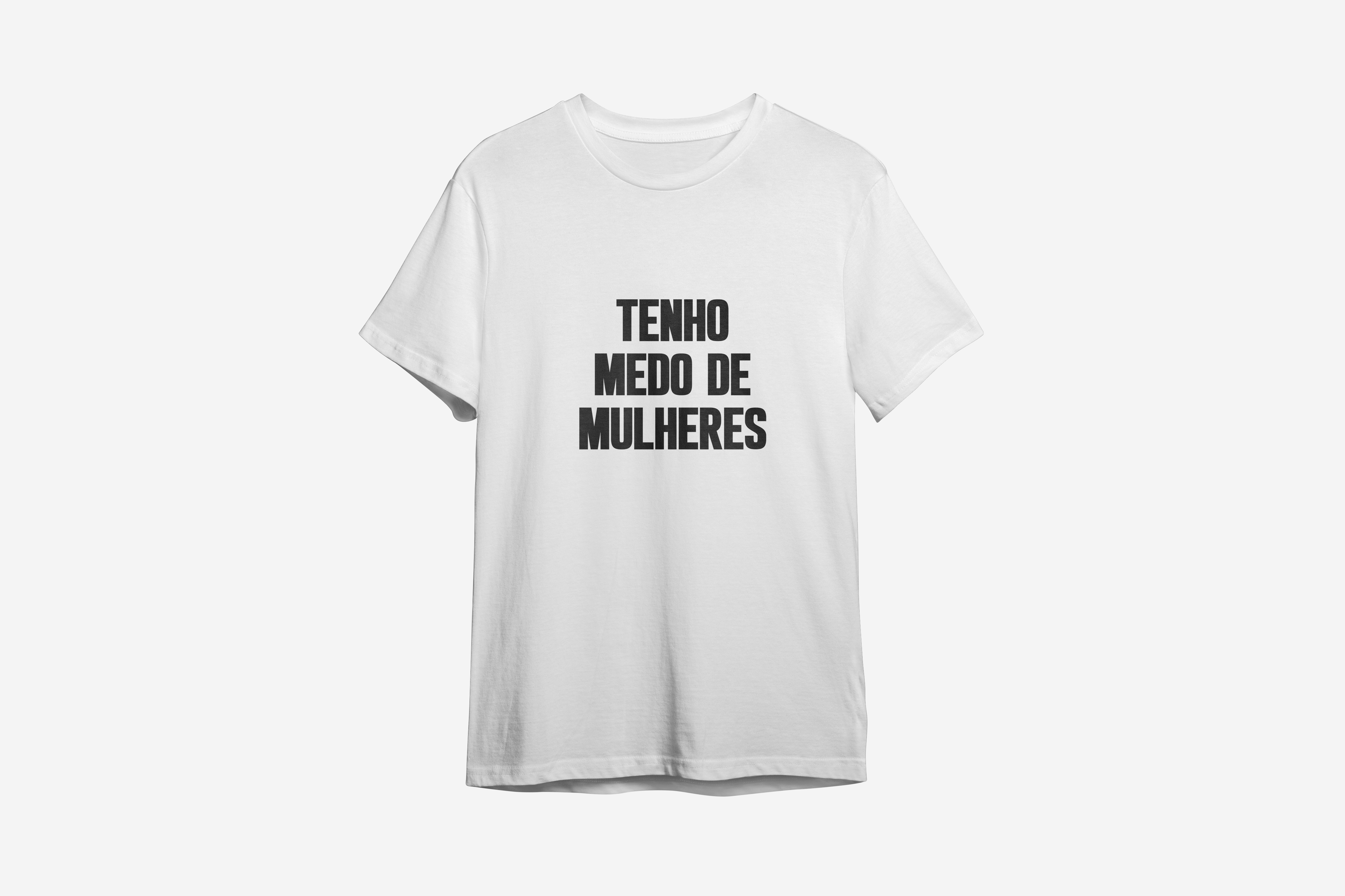 Camiseta Tenho medo de mulheres