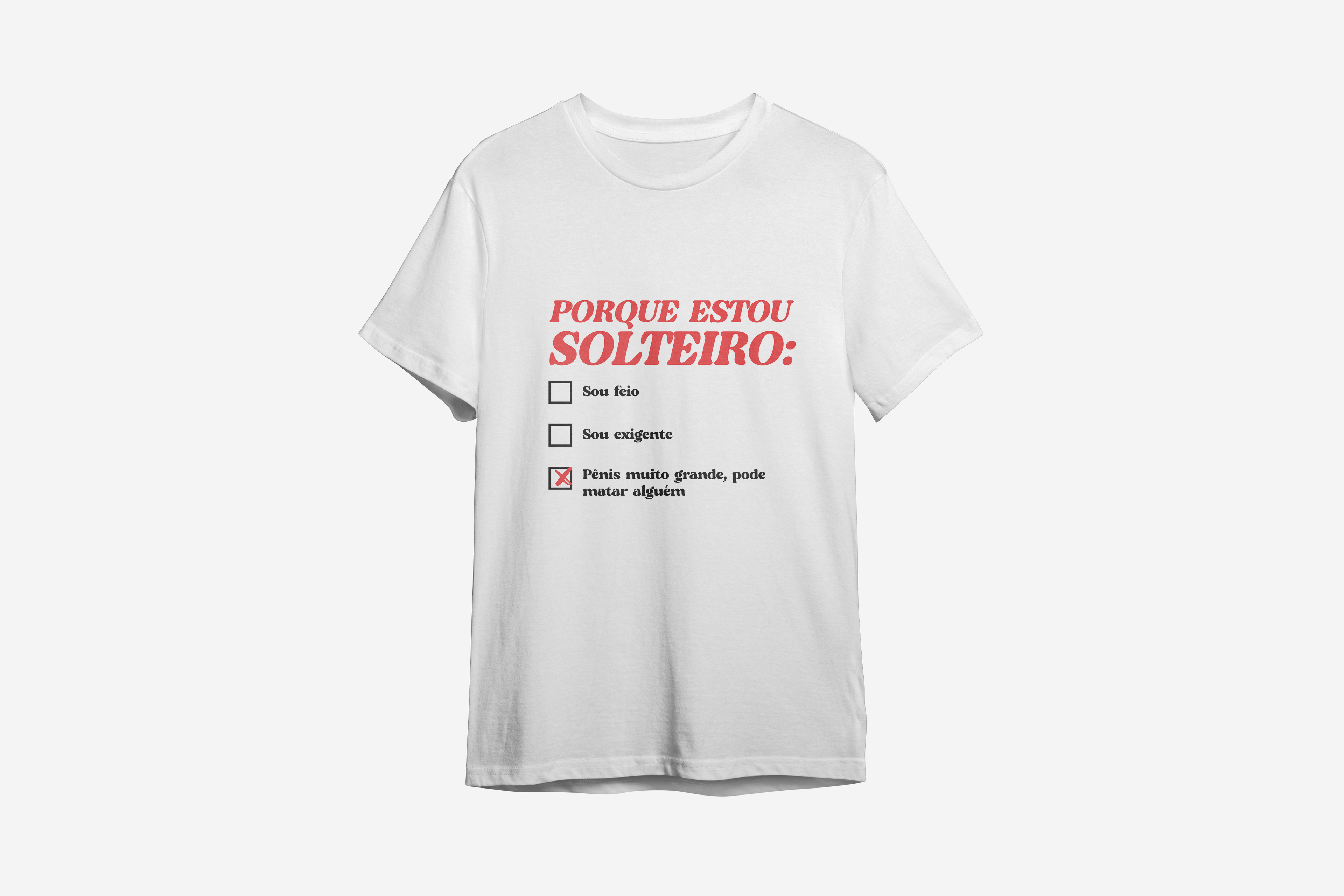 Camiseta Porque estou solteiro