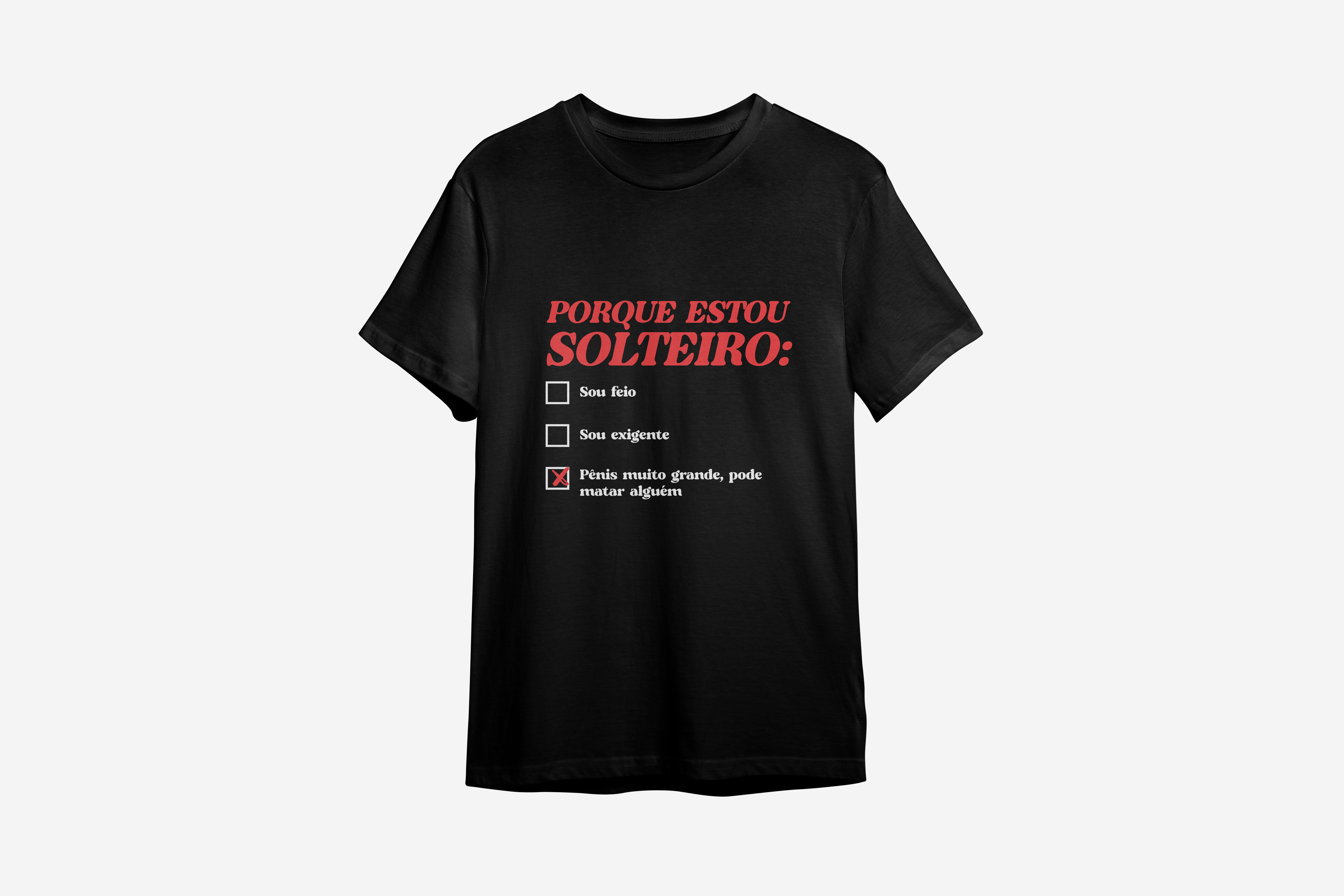 Camiseta Porque estou solteiro