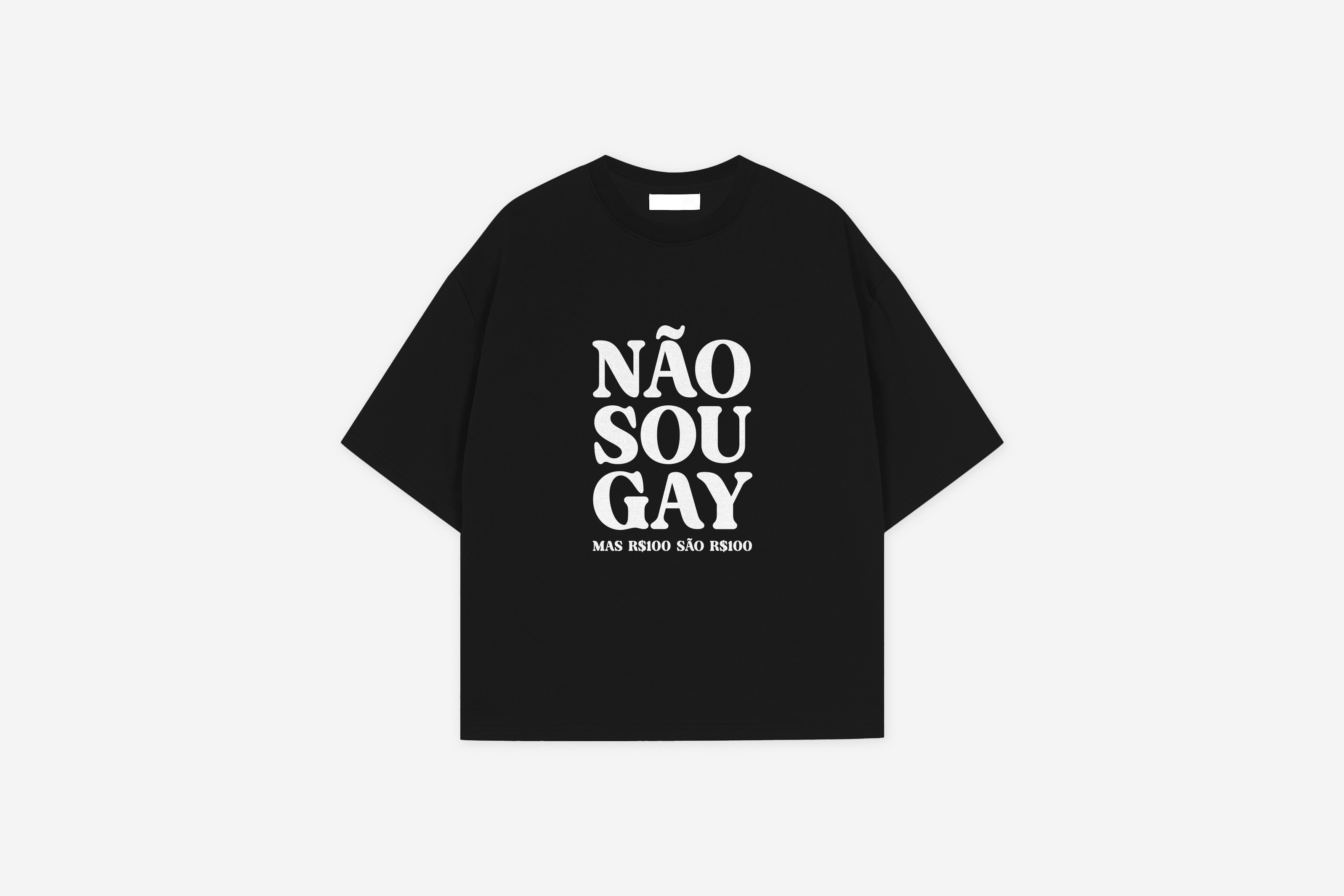 Camiseta Não sou gay, mas R$100 são R$100