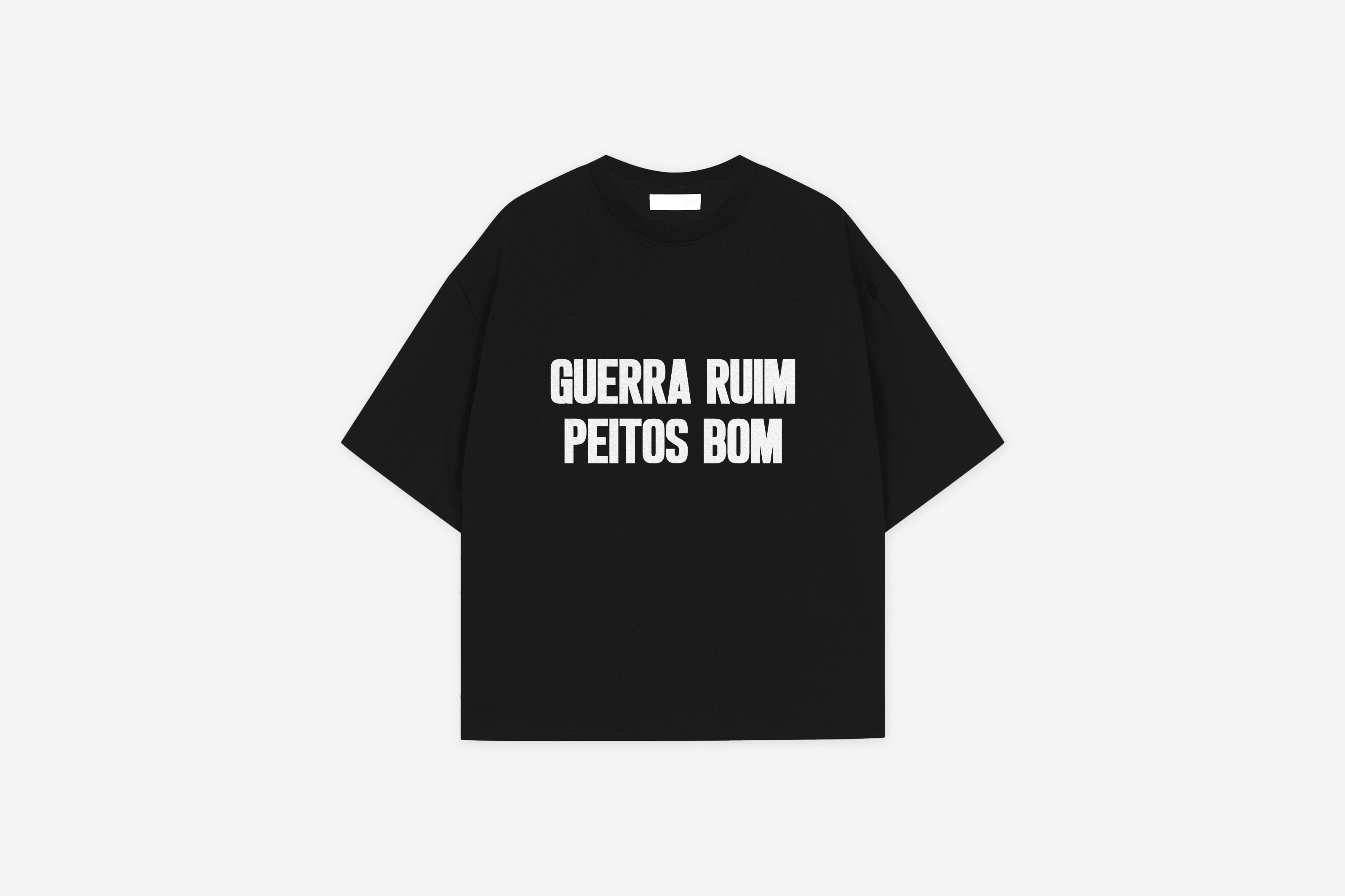 Camiseta Guerra ruim Peitos bom oversized